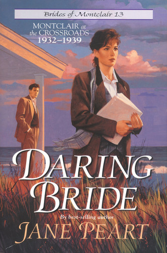 Daring Bride: Montclair at the Crossroads 1932-1939 (Brides of Montclair) book cover by Jane  Peart