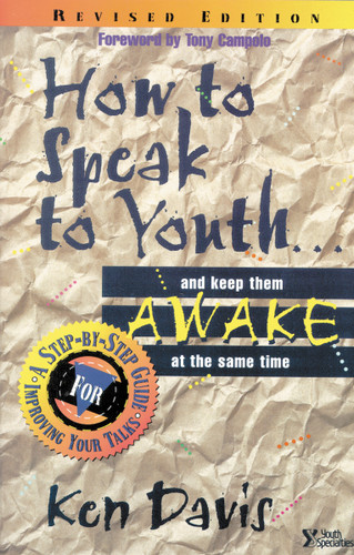 How to Speak to Youth . . . and Keep Them Awake at  the Same Time: A Step-by-Step Guide for Improving Your Talks book cover by Ken Davis