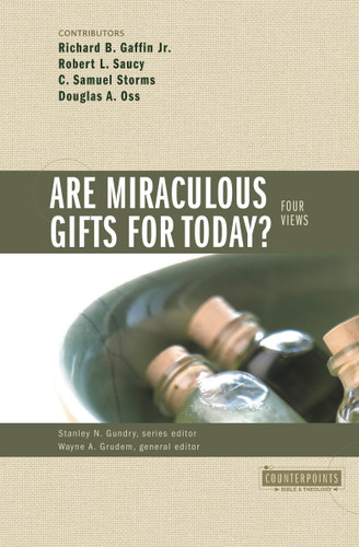 Are Miraculous Gifts for Today?: 4 Views (Counterpoints: Bible and Theology) book cover by Zondervan