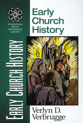 Early Church History (Zondervan Quick-Reference Library) book cover by Verlyn Verbrugge