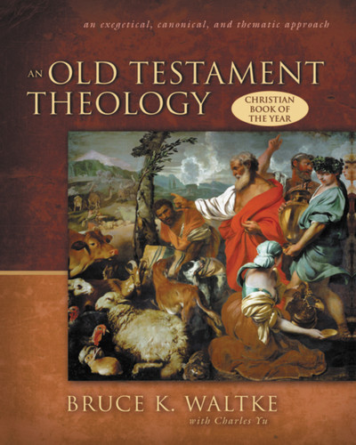 An Old Testament Theology: An Exegetical, Canonical, and Thematic Approach book cover by Bruce K. Waltke