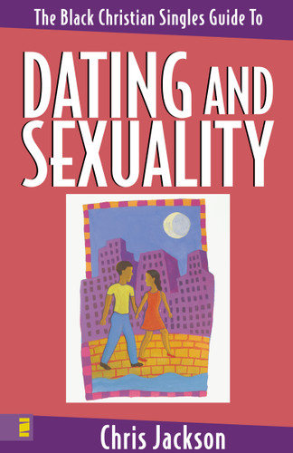 The Black Christian Singles Guide to Dating and Sexuality book cover by Chris Jackson