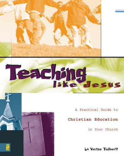 Teaching Like Jesus: A Practical Guide to Christian Education in Your Church book cover by La Verne Tolbert