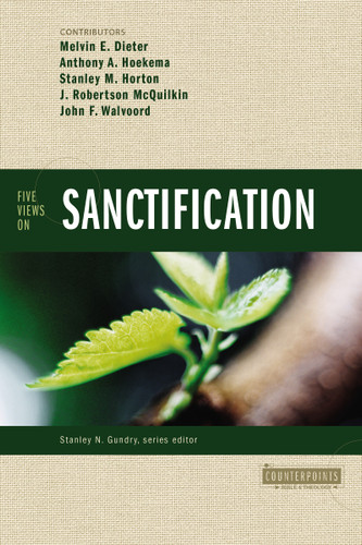Five Views on Sanctification (Counterpoints: Bible and Theology) book cover by Melvin E. Dieter, Anthony A. Hoekema, Stanley M. Horton, J. Robertson McQuilkin, John F. Walvoord