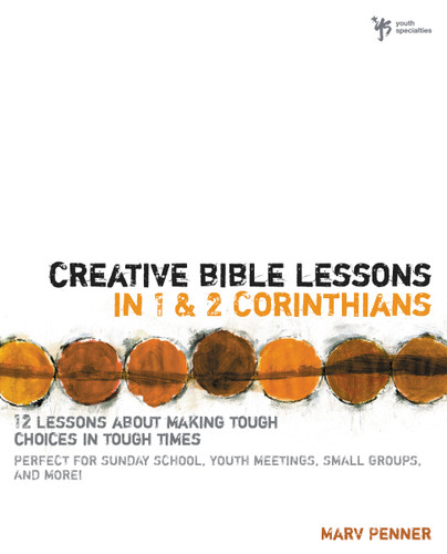 Creative Bible Lessons in 1 and 2 Corinthians: 12 Lessons About Making Tough Choices in Tough Times (Creative Bible Lessons) book cover by Marv Penner