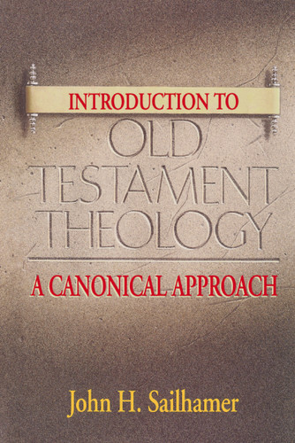 Introduction to Old Testament Theology: A Canonical Approach book cover by John H. Sailhamer
