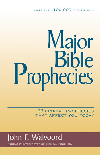 Major Bible Prophecies: 37 Crucial Prophecies That Affect You Today book cover by John F. Walvoord