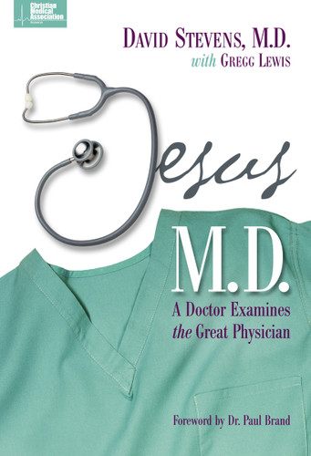 Jesus, M.D.: A Doctor Examines the Great Physician book cover by David Stevens, MD, Gregg Lewis