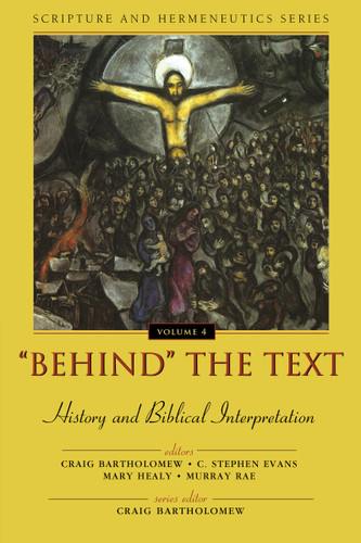 'Behind' the Text: History and Biblical Interpretation (Scripture and Hermeneutics Series) book cover by Zondervan