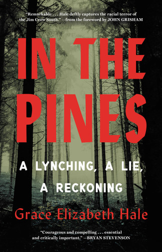 In the Pines: A Lynching, A Lie, A Reckoning book cover by Grace Elizabeth Hale