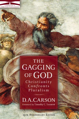 The Gagging of God: Christianity Confronts Pluralism book cover by D. A. Carson