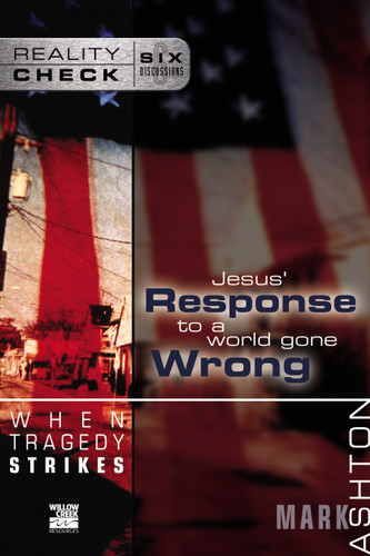 When Tragedy Strikes: Jesus' Response to a World Gone Wrong (Reality Check) book cover by Mark Ashton
