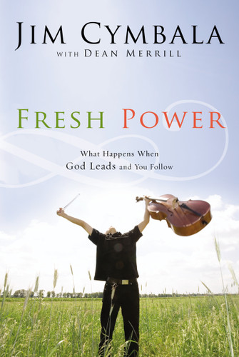 Fresh Power: What Happens When God Leads and You Follow book cover by Jim Cymbala