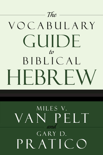 The Vocabulary Guide to Biblical Hebrew book cover by Miles V. Van Pelt, Gary D. Pratico