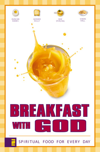 Breakfast with God: Spiritual Food for Every Day book cover by Duncan Banks, Gerard Kelly, Roz Stirling, Simon Hall