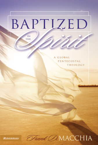Baptized in the Spirit: A Global Pentecostal Theology book cover by Frank D. Macchia