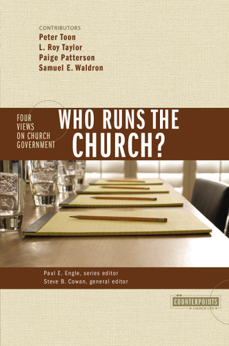 Who Runs the Church?: 4 Views on Church Government (Counterpoints: Church Life) book cover by Zondervan
