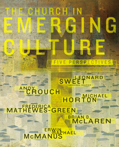 The Church in Emerging Culture: Five Perspectives (emergentYS) book cover by Andy Crouch, Michael Horton, Frederica Mathewes-Green, Brian D. McLaren, Erwin Raphael McManus