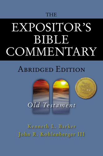 The Expositor's Bible Commentary - Abridged Edition: Old Testament (The Expositor's Bible Commentary) book cover by Kenneth L. Barker, John R. Kohlenberger III