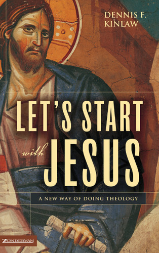Let's Start with Jesus: A New Way of Doing Theology book cover by Dennis F. Kinlaw