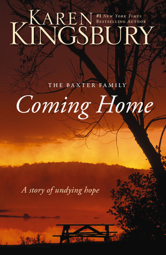 Coming Home: A Story of Undying Hope (The Baxters) book cover by Karen Kingsbury