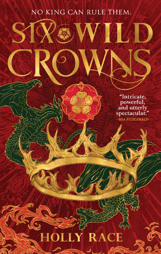 Six Wild Crowns (Queens of Elben #1) book cover by Holly Race