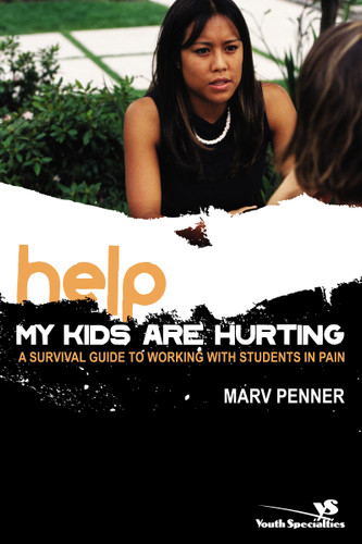 Help! My Kids Are Hurting: A Survival Guide to Working with Students in Pain book cover by Marv Penner