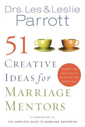 51 Creative Ideas for Marriage Mentors: Connecting Couples to Build Better Marriages book cover by Les and Leslie Parrott