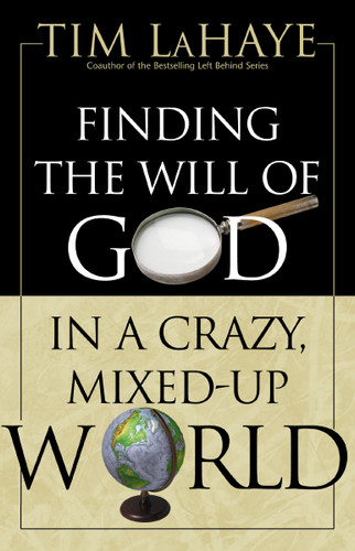 Finding the Will of God in a Crazy, Mixed-Up World: How to Find God’s Will in Your Life book cover by Tim LaHaye