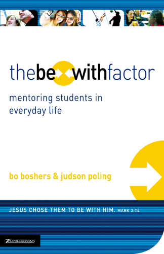 The Be-With Factor: Mentoring Students in Everyday Life book cover by Bo Boshers, Judson Poling