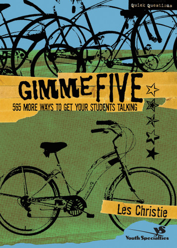 Gimme Five: 500 More Ways to Get Your Students Talking (Quick Questions) book cover by Les Christie