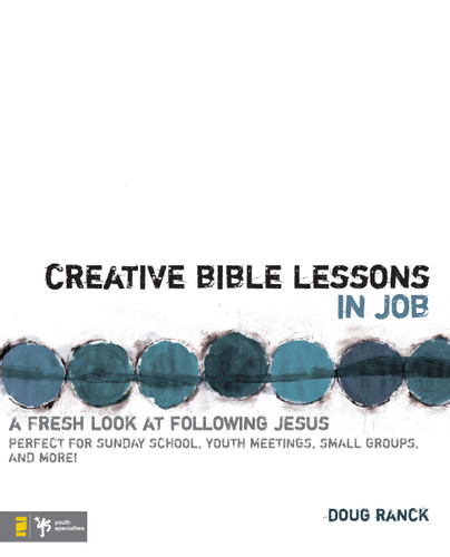 Creative Bible Lessons in Job: A Fresh Look at Following Jesus (Creative Bible Lessons) book cover by Doug Ranck
