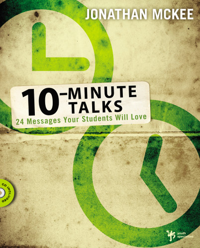 10-Minute Talks: 24 Messages Your Students Will Love book cover by Jonathan McKee