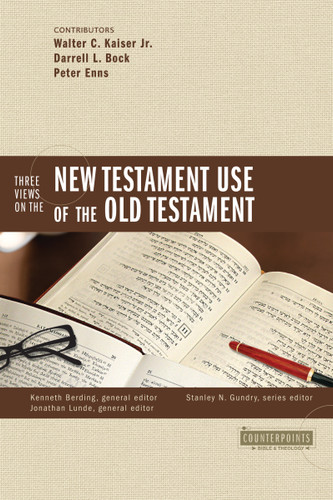 Three Views on the New Testament Use of the Old Testament (Counterpoints: Bible and Theology) book cover by Zondervan