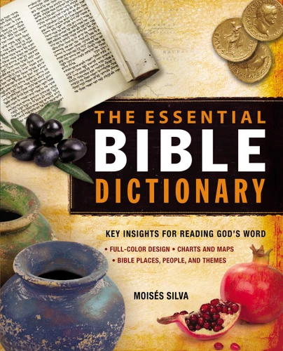 The Essential Bible Dictionary: Key Insights for Reading God's Word (Essential Bible Companion Series) book cover by Moisés Silva
