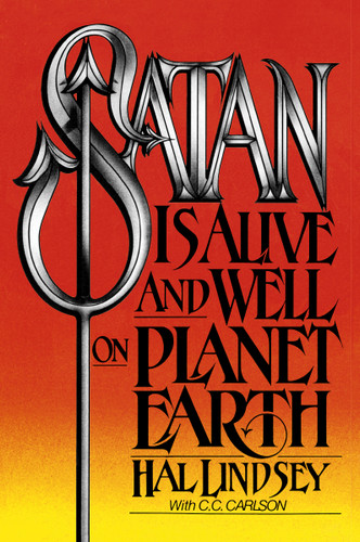 Satan Is Alive and Well on Planet Earth book cover by Hal Lindsey, Carole C. Carlson