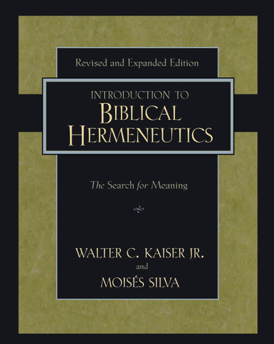 Introduction to Biblical Hermeneutics: The Search for Meaning book cover by Walter C. Kaiser, Jr., Moisés Silva