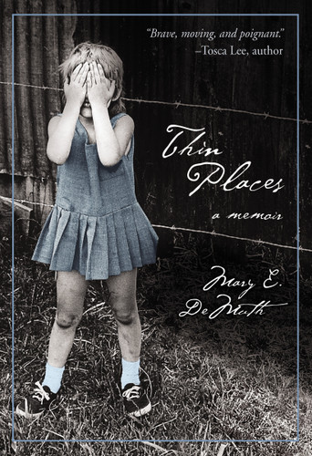 Thin Places: A Memoir book cover by Mary E DeMuth
