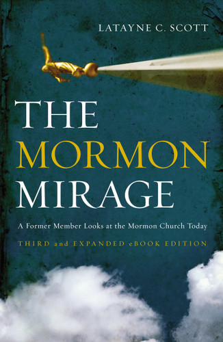 The Mormon Mirage: A Former Member Looks at the Mormon Church Today book cover by Latayne C. Scott