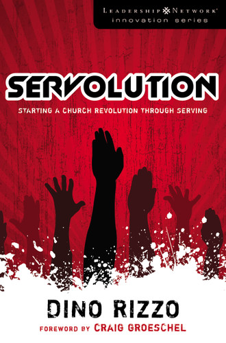 Servolution: Starting a Church Revolution through Serving (Leadership Network Innovation Series) book cover by Dino Rizzo
