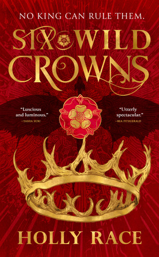 Six Wild Crowns (Queens of Elben #1) book cover by Holly Race