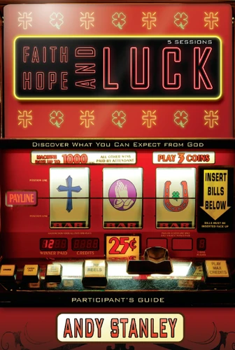 Faith, Hope, and Luck Bible Study Participant's Guide: Discover What You Can Expect from God book cover by Andy Stanley