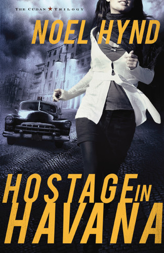 Hostage in Havana book cover by Noel Hynd