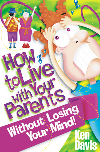 How to Live with Your Parents Without Losing Your Mind book cover by Ken Davis