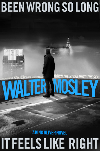 Been Wrong So Long It Feels Like Right: A King Oliver Novel (King Oliver #3) book cover by Walter Mosley