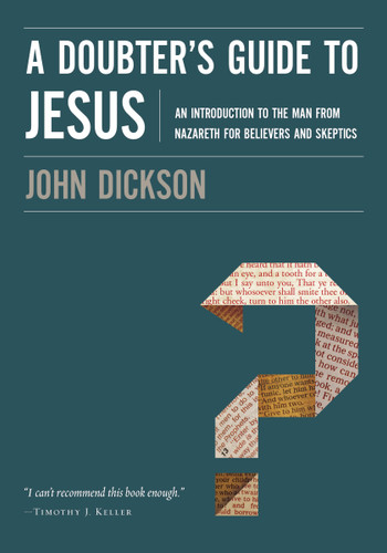 A Doubter's Guide to Jesus: An Introduction to the Man from Nazareth for Believers and Skeptics book cover by John Dickson