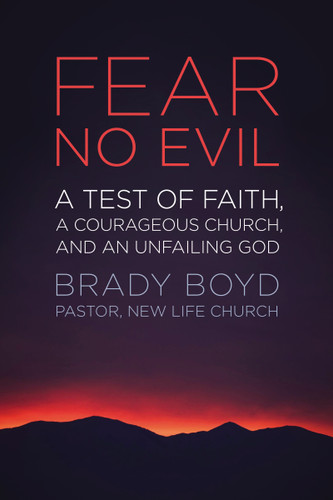 Fear No Evil: A Test of Faith, a Courageous Church, and an Unfailing God book cover by Brady Boyd