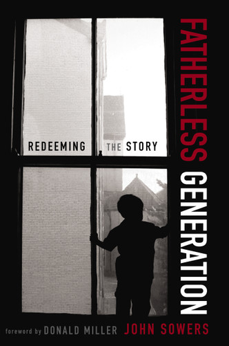 Fatherless Generation: Redeeming the Story book cover by John A. Sowers