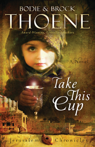 Take This Cup book cover by Bodie Thoene