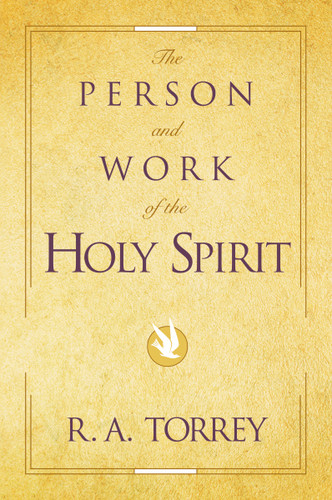 The Person and Work of the Holy Spirit book cover by R. A. Torrey